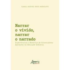 Narrar o Vivido, Narrar o Narrado