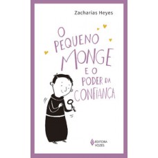 O pequeno monge e o poder da confiança
