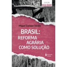 Brasil - Reforma agrária como solução