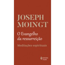 O Evangelho da ressurreição