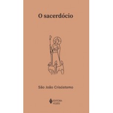O sacerdócio O sacerdócio