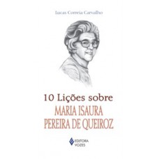 10 lições sobre Maria Isaura Pereira de Queiroz 10 lições sobre Maria Isaura Pereira de Queiroz