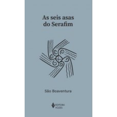 As seis asas do Serafim