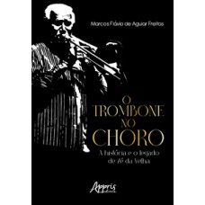 O trombone no choro O trombone no choro