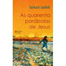 As quarenta parábolas de Jesus