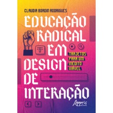 Educação Radical em Design de Interação