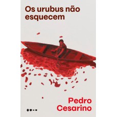 Os urubus não esquecem Os urubus não esquecem