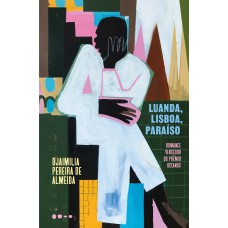 Luanda, Lisboa, Paraíso Luanda, Lisboa, Paraíso