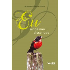 Eu ainda não disse tudo