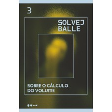Sobre o cálculo do volume Sobre o cálculo do volume