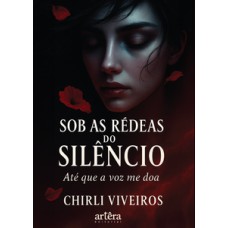 Sob as rédeas do silêncio