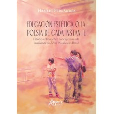 Educación estética o la poesía de cada instante