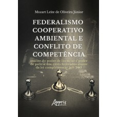 Federalismo Cooperativo Ambiental e Conflito de Competência