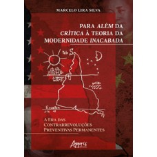 Para além da crítica à teoria da modernidade inacabada