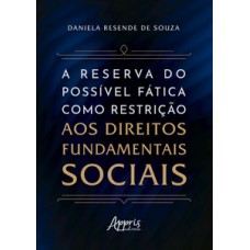 A reserva do possível fática como restrição aos direitos fundamentais sociais