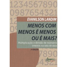 Menos com menos é menos ou é mais?