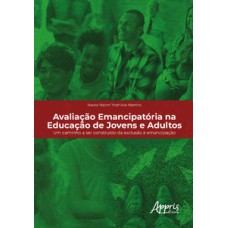Avaliação emancipatória na educação de jovens e adultos