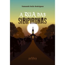 A Rua das Sibipirunas