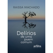 Delírios de uma Jovem Comum