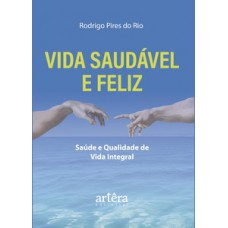 Vida Saudável e Feliz Vida Saudável e Feliz