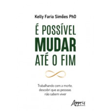 É possível mudar até o fim