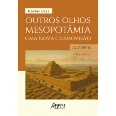 Outros Olhos de Mesopotâmia – Uma Nova Cosmovisão