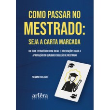 Como Passar no Mestrado: Seja a Carta Marcada