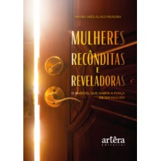 Mulheres recônditas e reveladoras