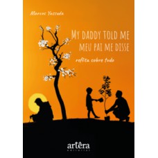 My Daddy Told Me – Meu Pai me Disse