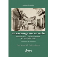 Negrinhos que por Ahi Andão
