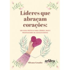 Líderes que Abraçam Corações