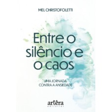 Entre o Silêncio e o Caos