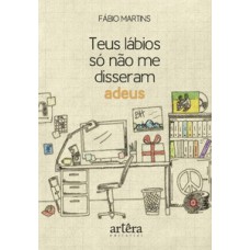 Teus lábios só não me disseram adeus
