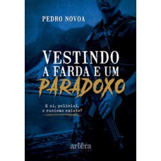 Vestindo a farda e um paradoxo