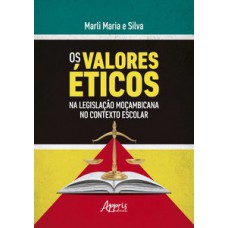 Os valores éticos na legislação Moçambicana no contexto escolar