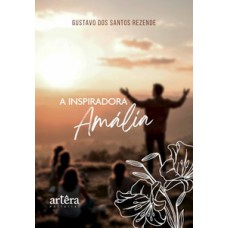 A Inspiradora Amália A Inspiradora Amália