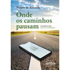 Onde os Caminhos Pausam