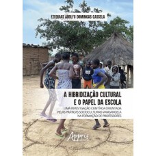 A Hibridização Cultural e o Papel da Escola