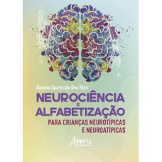 Neurociência e alfabetização para crianças neurotípicas e neuroatípicas