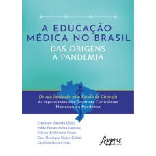 A Educação Médica no Brasil A Educação Médica no Brasil