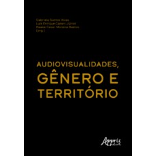 Audiovisualidades, Gênero e Território