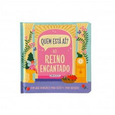 Quem está aí? - No reino encantado - Com abas dobráveis para fazer o livro crescer! Quem está aí? - No reino encantado - Com abas dobráveis para fazer o livro crescer!