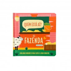 Quem está aí? - Na fazenda - Com abas dobráveis para fazer o livro crescer! Quem está aí? - Na fazenda - Com abas dobráveis para fazer o livro crescer!