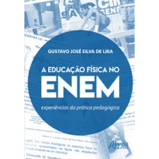 A Educação Física no ENEM A Educação Física no ENEM