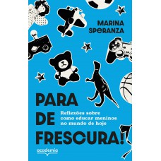 Para de frescura!