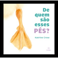 De quem são esses pés?