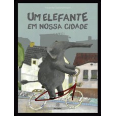 Um elefante em nossa cidade