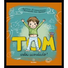 Tom está acordado
