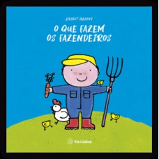 O que fazem os fazendeiros