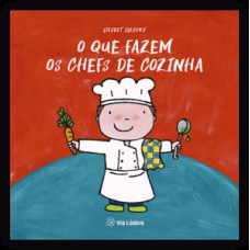 O que fazem os chefs de cozinha